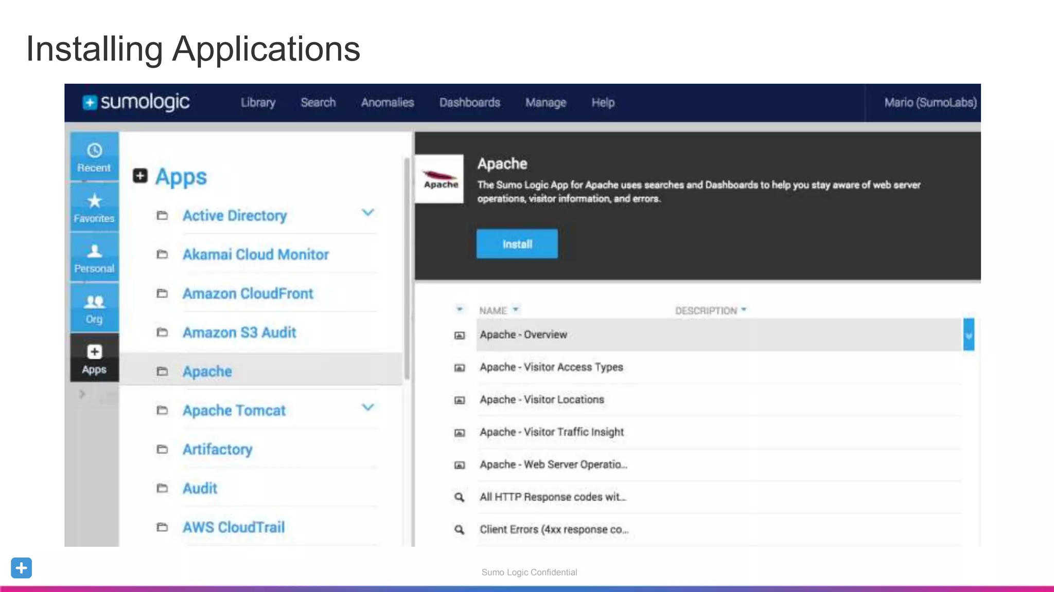 Sumo Logic Confidential
Installing Applications
 