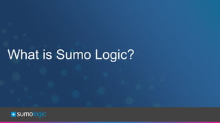 Sumo Logic QuickStart Webinar | PDF