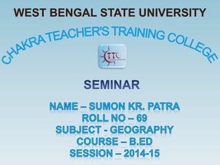 WEST BENGAL STATE UNIVERSITY
 