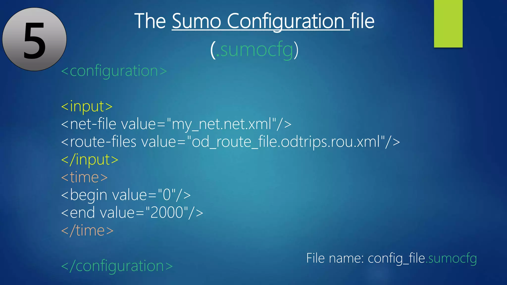 The Sumo Configuration file
(.sumocfg)
<configuration>
<input>
<net-file value="my_net.net.xml"/>
<route-files value="od_route_file.odtrips.rou.xml"/>
</input>
<time>
<begin value="0"/>
<end value="2000"/>
</time>
</configuration>
File name: config_file.sumocfg
5
 