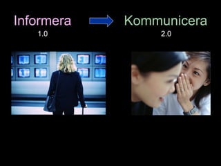 Informera   Kommunicera 1.0 2.0 
