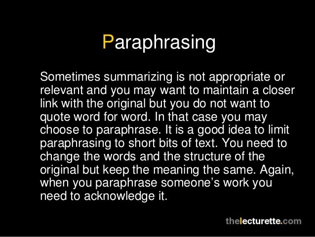 Summarizing, paraphrasing, synthesizing