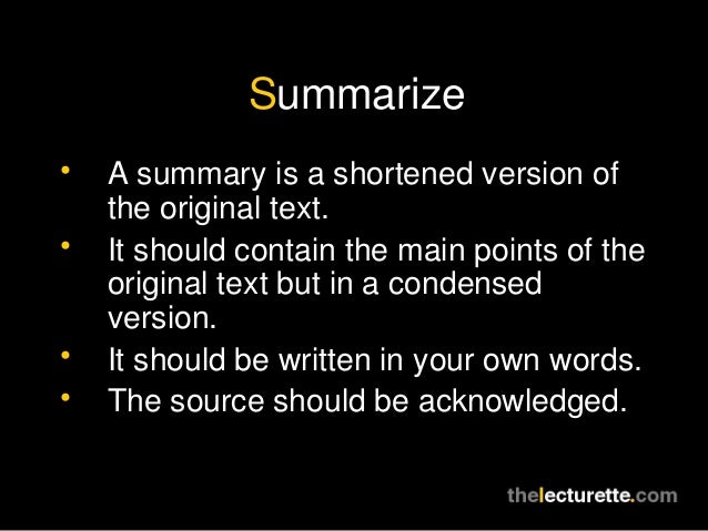 Summarizing, paraphrasing, synthesizing