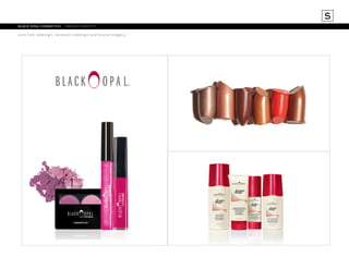 S
black opal cosmetics	 brand identity
core line redesign, skincare redesign and brand imagery

 