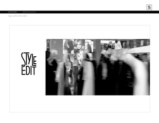 S
style edit	

brand launch

logo and brand video

style smarter.

 