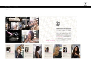 S
style edit	

collateral

product brochure

style edit set out to change the concept of haircare as you know it.
the result: a streamlined collection of multi-tasking products that
provide high-performance styling with continuous, all-day treatment and repair. Some call it all in one, we call it all you need.
the world’s leading stylists all share one core belief: hair looks
its best when it’s healthy. identifying top client concerns—from
smooth and straight to bouncy curls to lustrous volume—we
challenged our scientists to develop exceptional styling formulations with transformative repair in all style edit products.
every product in the collection is fortified with our break-through
damage repair technology to restore health and vitality to hair
while you style.

style edit. style smarter.

style edit’s adaptive products “learn” what your hair needs and
how to repair it every time you use them. with continued use,
hair is more luminous, stronger and manageable. style edit is the
smartest way to get healthier, head-turning style.

 