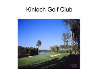 Kinloch Golf Club
 