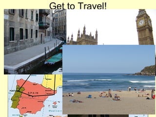 Get to Travel!
 