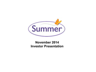 November 2014
Investor Presentation
 