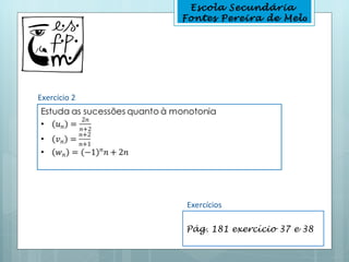 Escola Secundária
              Fontes Pereira de Melo




Exercício 2




              Exercícios

              Pág. 181 exercício 37 e 38
 