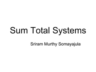Sum Total Systems Sriram Murthy Somayajula 