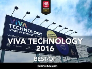 VIVA TECHNOLOGY
2016
BEST-OF
 