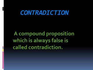 Contradictory Premis Discrete Mathematics - Propositional Logic | PPTX