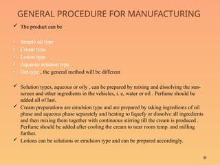 Sunscreen Production Process Sunscreens provide protection against harmful ultraviolet rays when ...