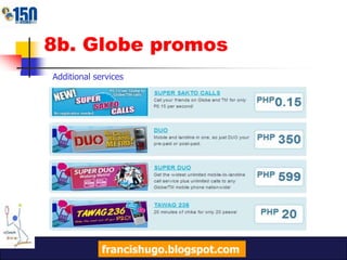 8b. Globe promosHottest Android devicesMore than 200,000 appsMobile Internet Plansfrancishugo.blogspot.com