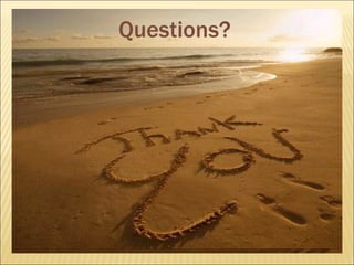 Questions? 
