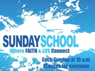 Where FAITH & LIFE Connect
Each Sunday at 10 a.m.
Classes for everyone
 