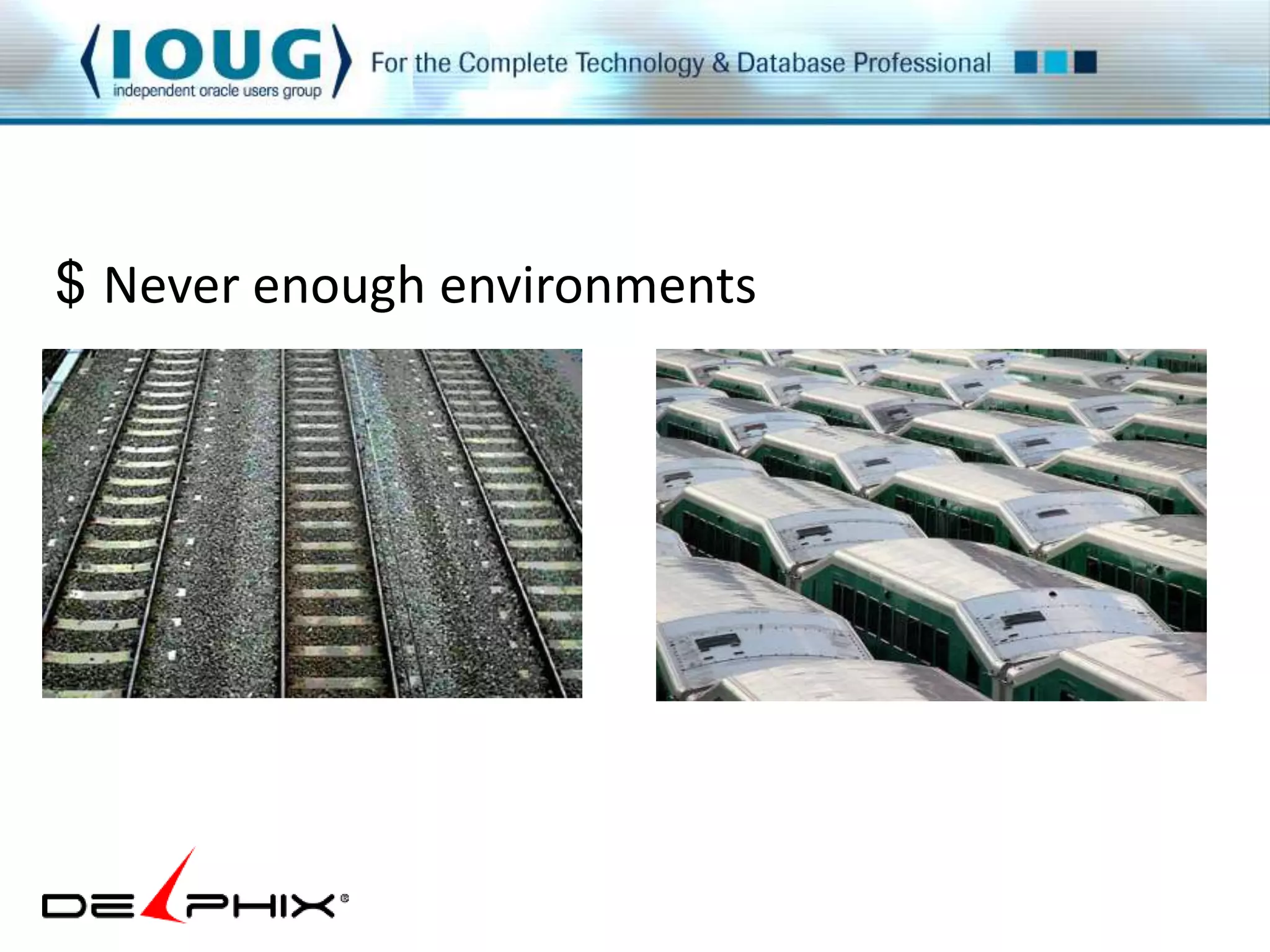 $ Never enough environments 
 