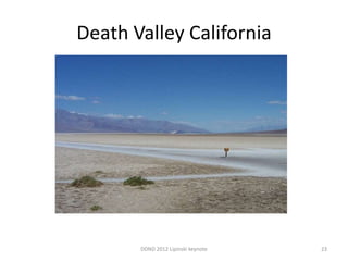 Death Valley California




       DDND 2012 Lipinski keynote   23
 
