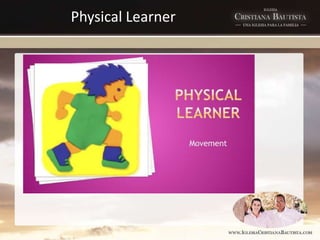 Physical Learner
 