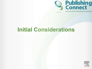 Initial Considerations
 