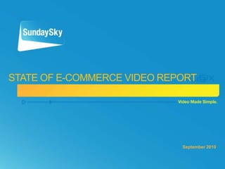 State of E-Commerce Video Report September 2010 