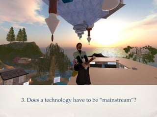 Learning through falling: Second Life in UK academia.