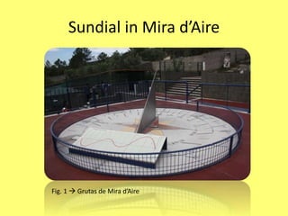 Sundial in Mira d’Aire
Fig. 1  Grutas de Mira d’Aire
 
