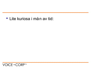 Lite kuriosa i mån av tid:
 