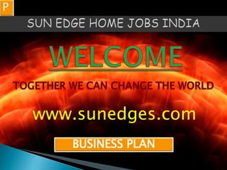 BUSINESS PLAN
LANP
www.sunedges.com
 