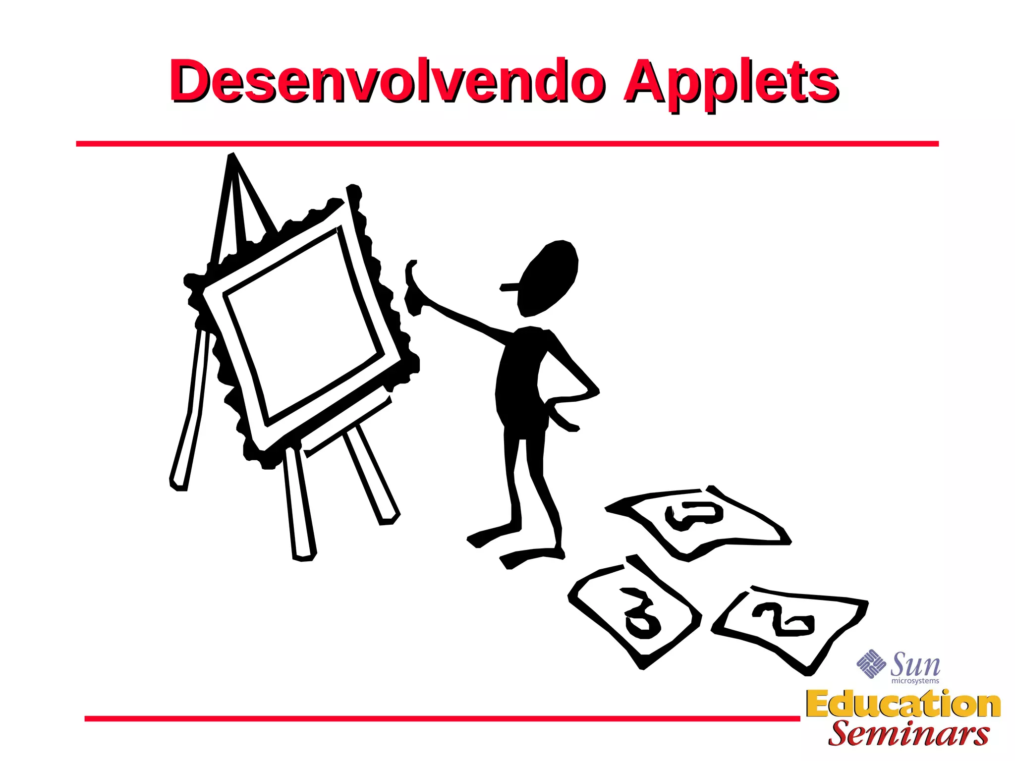 Desenvolvendo Applets 