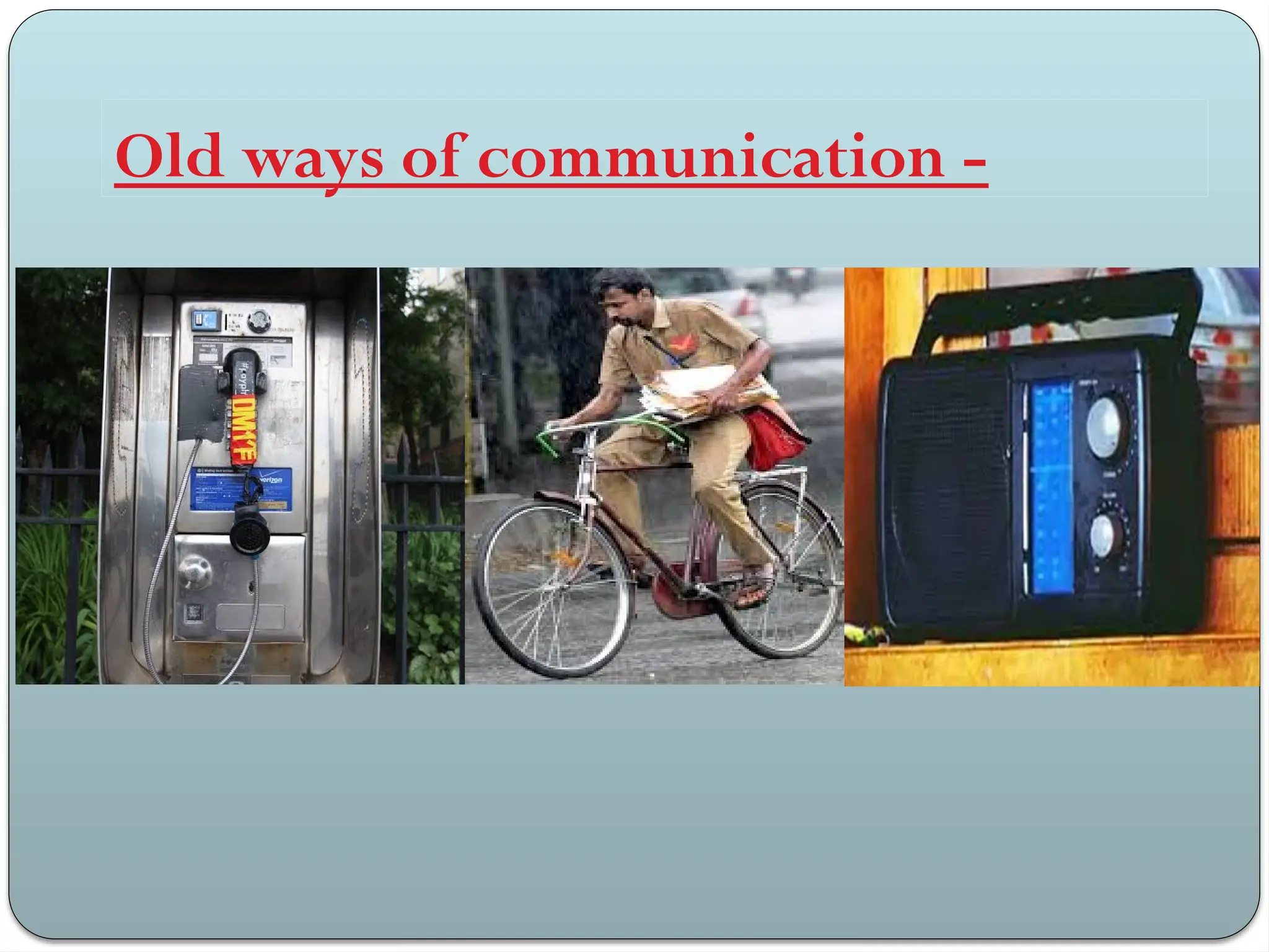 Old ways of communication -
 