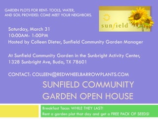 Sunfield Communtiy Garden Open House: March 31, 2012