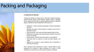 Packing and Packaging
-Marking Legal Aspects-
 