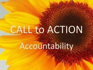 CALL to ACTION  Accountability 