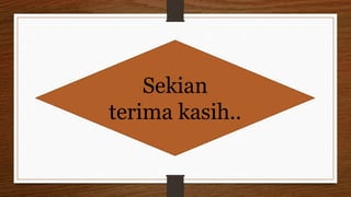 Sekian
terima kasih..
 