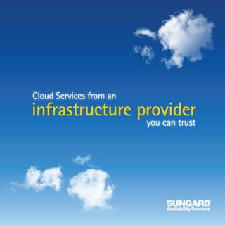 Cloud Services from an
infrastructure provider
                         you can trust
 