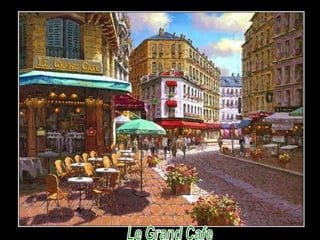 Le Grand Cafe 