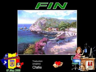 FIN 07.May.2009 Traduction (anglais) Charlie A.C 