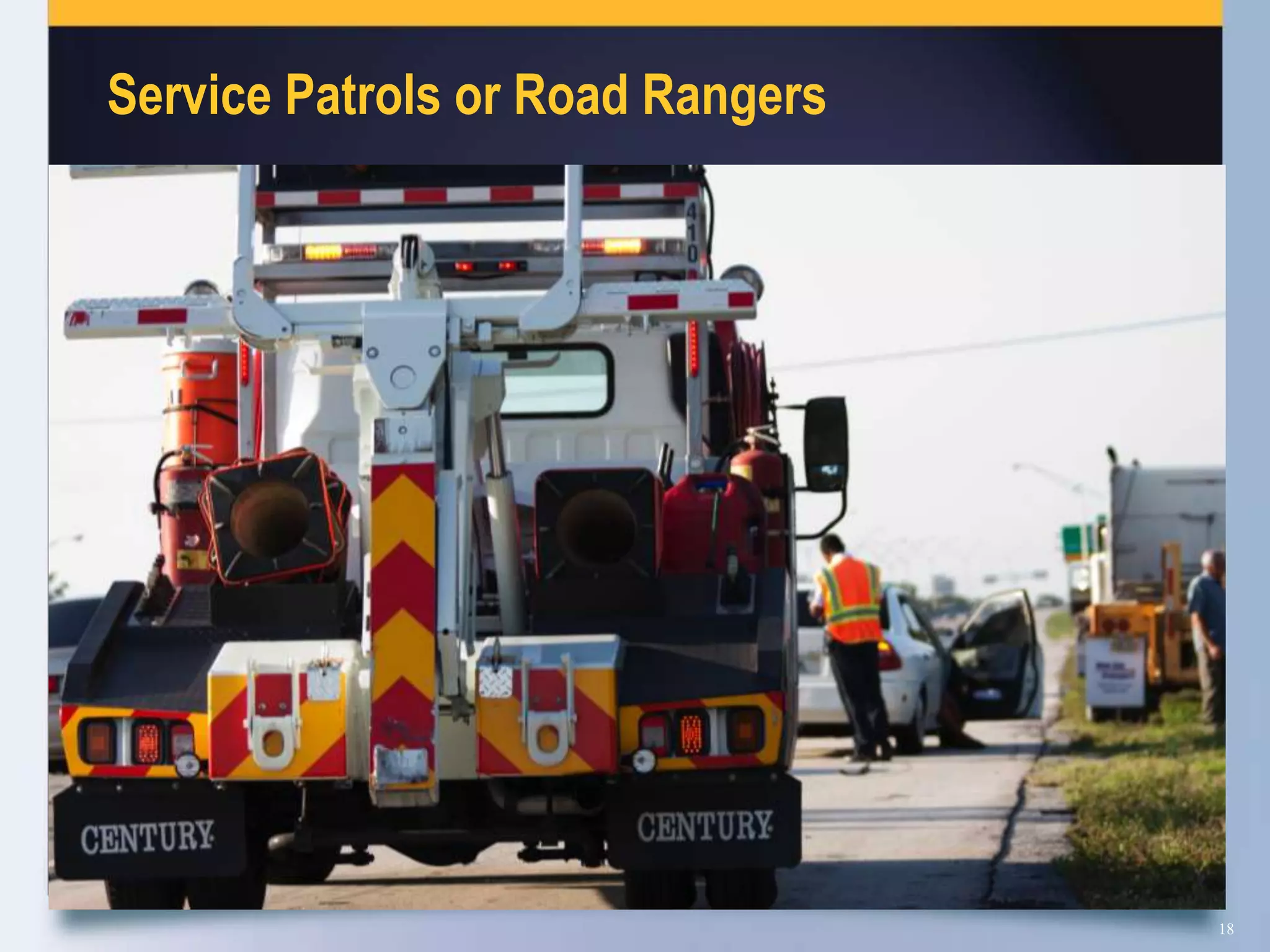 Service Patrols or Road Rangers




                                  18
 