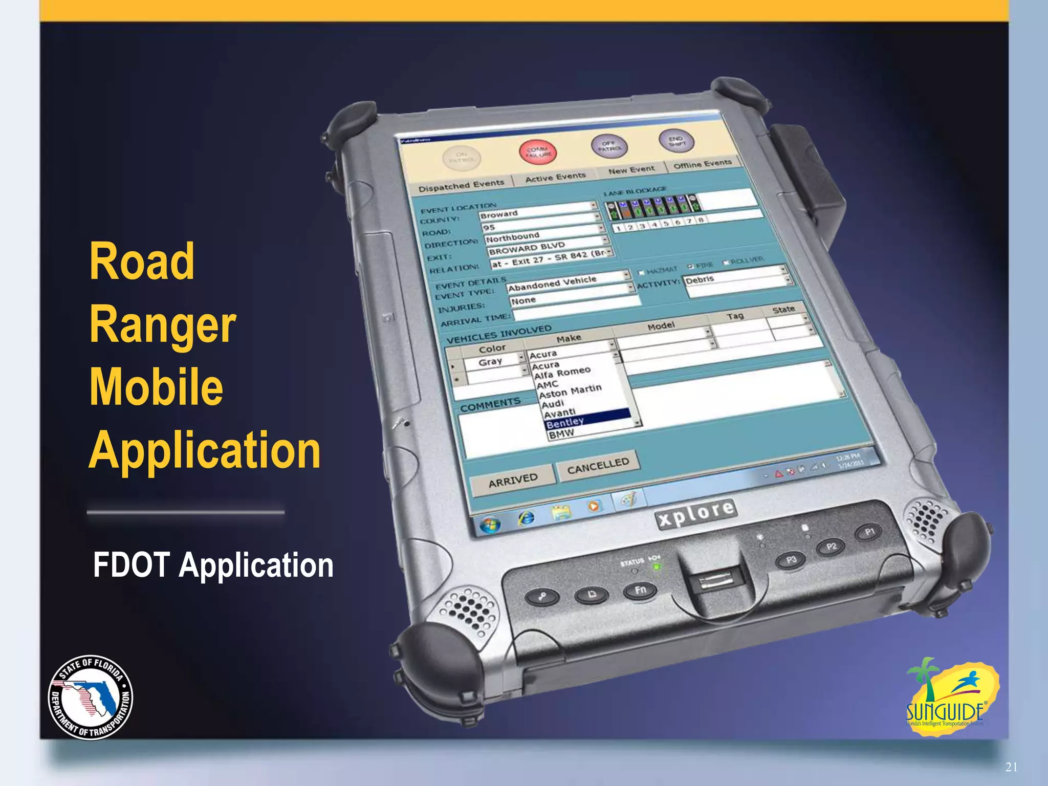 Road
Ranger
Mobile
Application

FDOT Application




                   21
 
