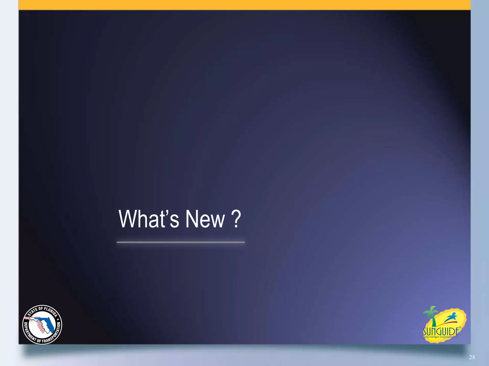 What’s New ?




               28
 