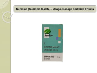 Sunicine (Sunitinib Malate) - Usage, Dosage and Side Effects
 