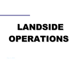 LANDSIDE OPERATIONS   