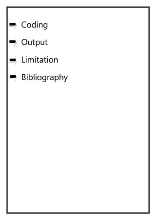 Coding
Output
Limitation
Bibliography
 