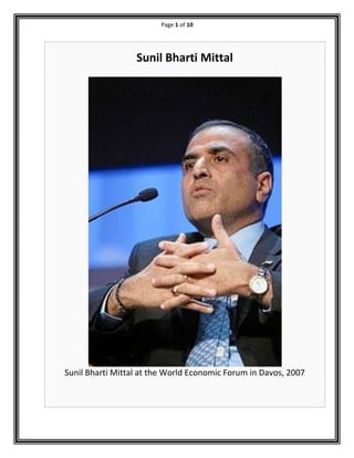 Page 1 of 10

Sunil Bharti Mittal

Sunil Bharti Mittal at the World Economic Forum in Davos, 2007

 