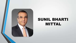 SUNIL BHARTI
MITTAL
 