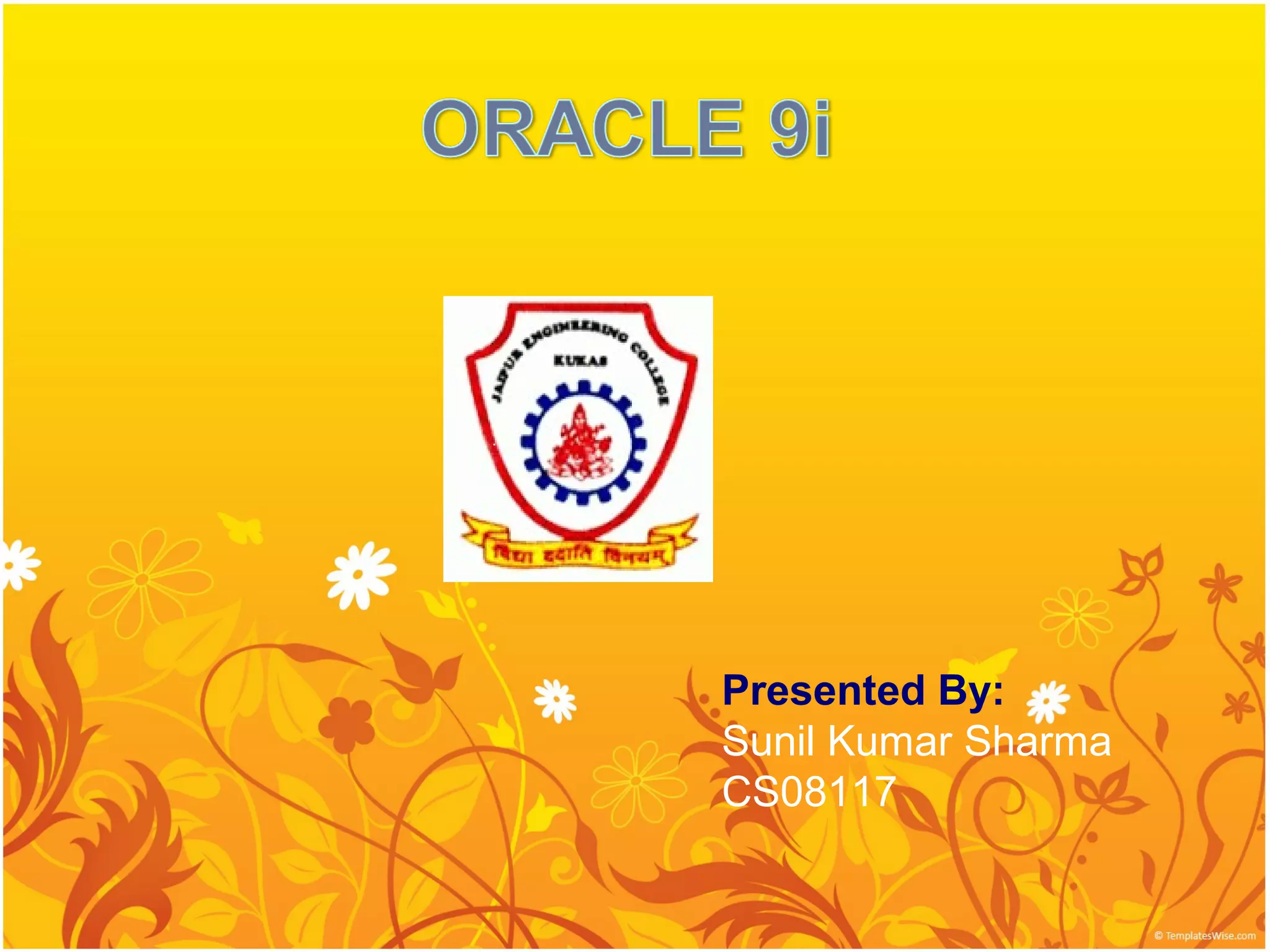 Presented By:
Sunil Kumar Sharma
CS08117
 