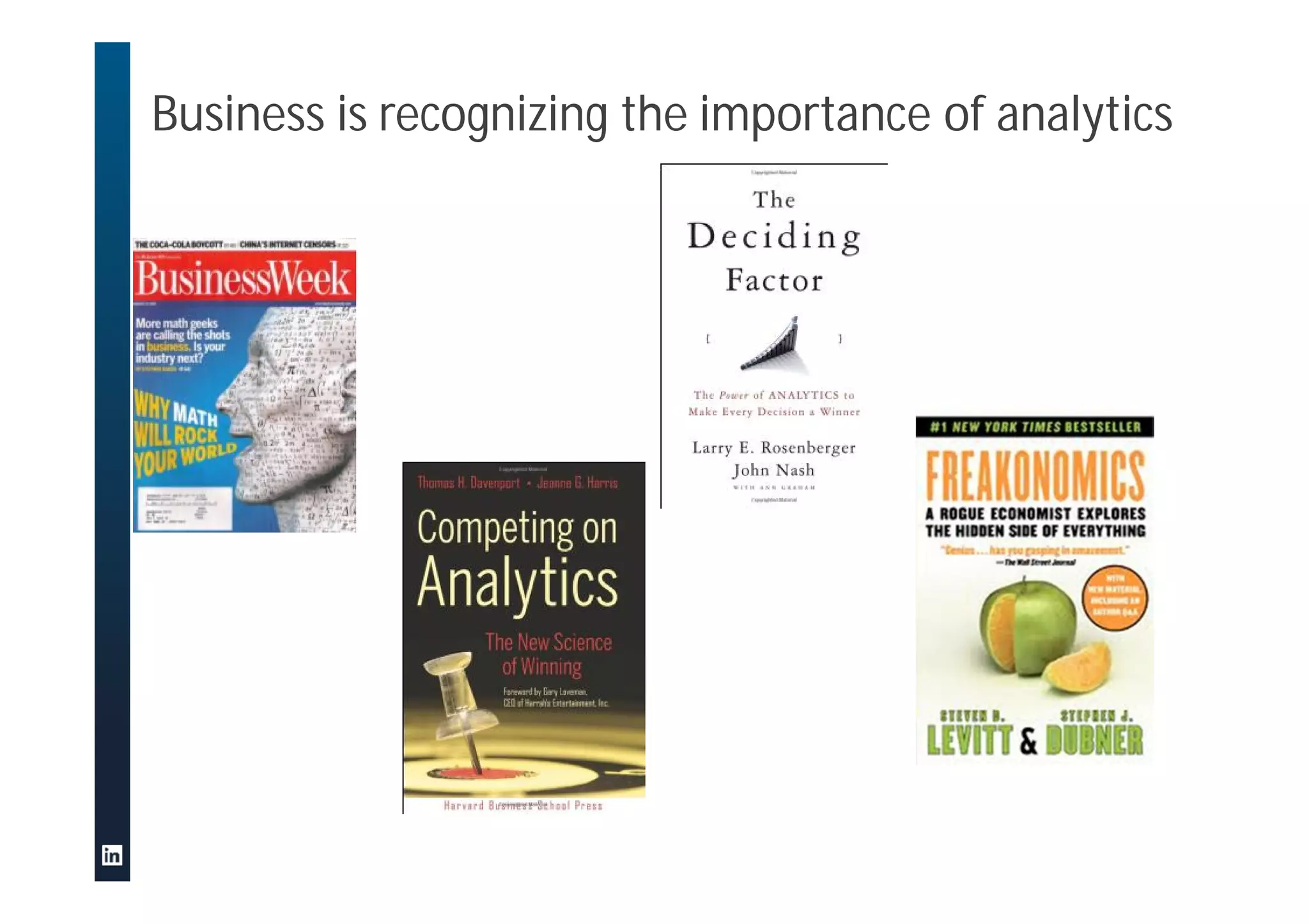 Business is recognizing the importance of analytics
 