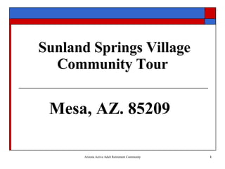 Sunland Springs Village Community Tour Mesa, AZ. 85209 